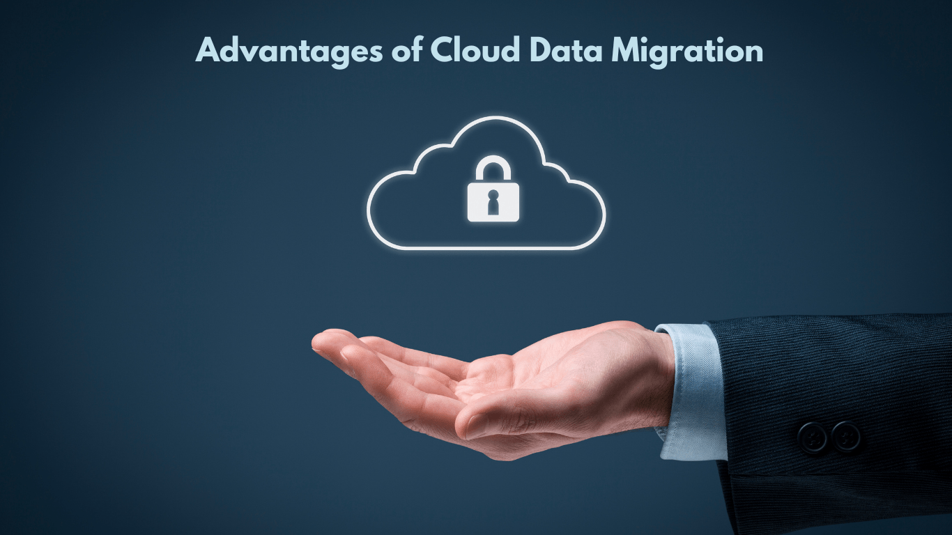 Advantages cloud data migration